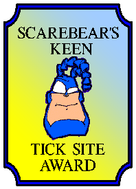Scarebear's Keen Tick Site Award