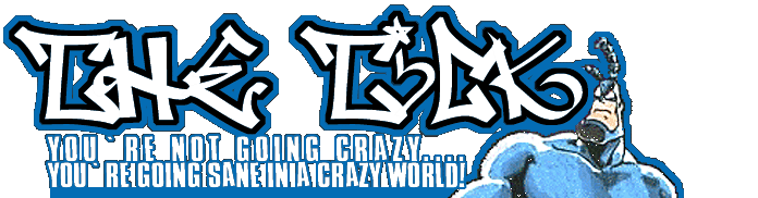 You're not going crazy...You're going sane in a CRAZY world!!